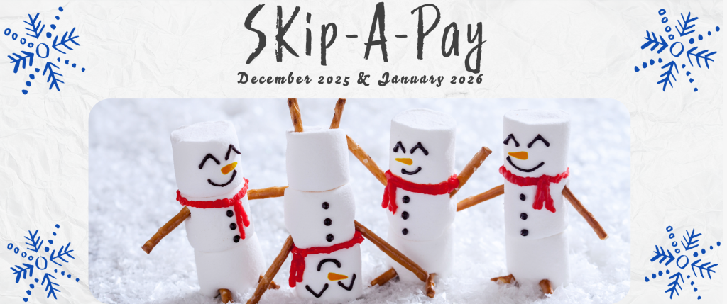Skip A Pay December 2025 & January 2026 - Latitude 32 Credit Union